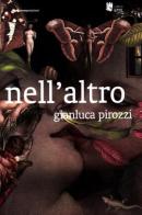 Nell'altro di Gianluca Pirozzi edito da I Libri di Emil