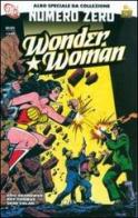 Wonder Woman. Numero zero di Eric Shanower, Roy Thomas, Gene Colan edito da Lion