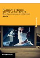 Pazienti e medici oltre lo schermo. Elementi per un'etnografia dei medical dramas di Valentina Cappi edito da Bononia University Press