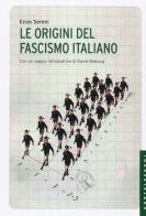 Le origini del fascismo di Enzo Sereni edito da Castelvecchi