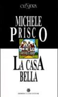 La casa bella-Monologhi d'amore di Michele Prisco, Giannino Di Stasio edito da Guida