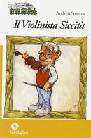 Il violinista Siccità di Andreu Sotorra edito da Condaghes