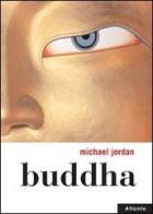 Buddha di Michael Jordan edito da Atlante