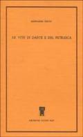 Le vite di Dante e del Petrarca di Leonardo Bruni edito da Archivio Izzi