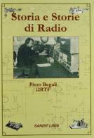 Storia e storie di radio di Piero Begali edito da Sandit Libri
