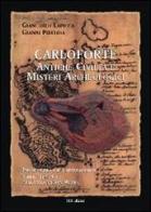 Carloforte, antiche civiltà e misteri archeologici. Indagine fra i siti archeologici veri e presunti dell'isola di San Pietro di Giancarlo Lapicca, Gianni Piredda edito da Susil Edizioni