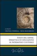 Fonti del sapere. Didattica ed educazione al patrimonio culturale edito da Virtuosa-Mente
