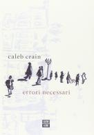 Errori necessari di Caleb Crain edito da 66thand2nd