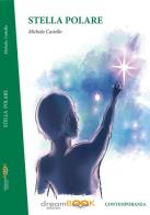 Stella polare di Michela Castello edito da dreamBOOK edizioni