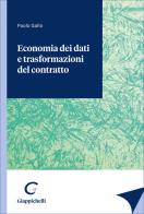Economia dei dati e trasformazioni del contratto di Paolo Gallo edito da Giappichelli