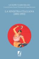 La Sinistra italiana (1892-1992) di Giuseppe Tamburrano edito da Arcadia Edizioni