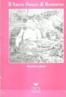 Il sacro bosco di Bomarzo di Maurizio Calvesi edito da Lithos