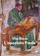 L'apostolo Paolo di Vito Bleve edito da G.C.L. edizioni