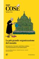 Cose spiegate bene. La più grande organizzazione del mondo edito da Iperborea