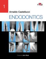 Endodontics vol.1 di Arnaldo Castellucci edito da Edra