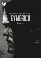 Eymerich. Titan edition vol.2 di Valerio Evangelisti edito da Mondadori