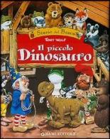 Il piccolo dinosauro di Tony Wolf edito da Dami Editore