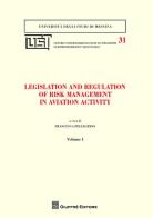 Legislation and regulation of risk management in aviation activity edito da Giuffrè