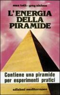 L' energia della piramide di Max Toth, Greg Nielsen edito da Edizioni Mediterranee