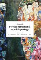 Elementi di bioetica per tecnici di neurofisiopatologia edito da Universitalia