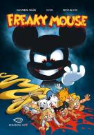 Freaky Mouse di Alexandre Arlène, Gyom, Mista Blatte edito da Edizioni NPE