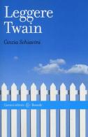 Leggere Twain di Cinzia Schiavini edito da Carocci