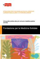 Steatosi epatica non alcolica, rischio cardiovascolare e aterosclerosi. Una guida pratica alla più comune malattia epatica cronica di Elisabetta Romeo, Angela Amante, Giacomo De Luca edito da Lampi di Stampa