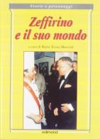 Zeffirino e il suo mondo di M. Teresa Muccioli edito da Edimond