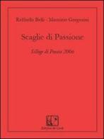 Scaglie di passione di Raffaella Belli, Maurizio Gregorini edito da Edizioni del Cardo