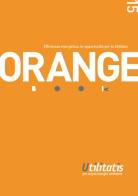Orange book 2015. Efficienza energetica: le opportunità per le Utilities di Emanuele Bulgherini, Claudio Di Mario, Marco Pezzaglia edito da Utilitatis