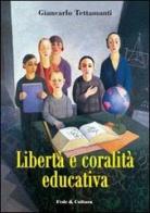 Libertà e coralità educativa di Giancarlo Tettamanti edito da Fede & Cultura