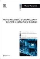 Profili negoziali e organizzativi dell'amministrazione digitale di Marco Mancarella edito da Tangram Edizioni Scientifiche