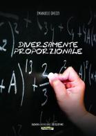 Diversamente proporzionale di Emanuele Ghezzi edito da Sensoinverso Edizioni