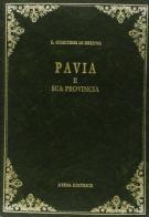 Pavia e sua provincia (rist. anast. Milano, 1861) di di Brenna Gualtieri edito da Atesa
