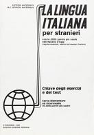 La lingua italiana per stranieri. Corso medio. Chiave degli esercizi e dei test di Katerin Katerinov, M. Clotilde Boriosi Katerinov edito da Guerra Edizioni