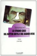 Lo strano caso del dottor Jekyll e del signor Hyde di Robert Louis Stevenson edito da Guaraldi