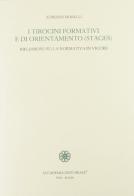I tirocini formativi e di orientamento (stages). Riflessioni sulla normativa in vigore di Adriano Morelli edito da Accademia Editoriale