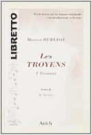 Les troyens-I troiani di Hector Berlioz edito da Ariele