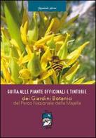 Guida alle piante officinali e tintorie dei giardini botanici del parco nazionale della Majella edito da Majambiente