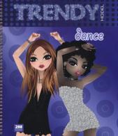 Trendy model dance. Con gadget di Valentina Russo edito da 2M