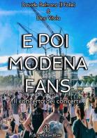E poi Modena fans. Il concerto dei concerti di Davide Il Folle Beltrano, Dino Vitola edito da DVE