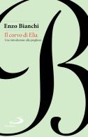 Il corvo di Elia di Enzo Bianchi edito da San Paolo Edizioni