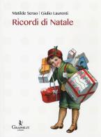 Ricordi di Natale di Matilde Serao, Giulio Laurenti edito da Graphe.it