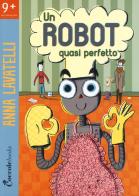 Un robot quasi perfetto di Anna Lavatelli edito da Coccole Books