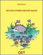 Piccole storie grandi magie di Iris Finello edito da CET-Casa Editrice Torinese