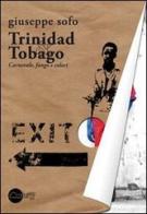 Trinidad & Tobago. Carnevale, fango e colori di Giuseppe Sofo edito da Miraggi Edizioni