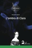 L' ombra di Clara di Alessandro Zignani edito da Florestano