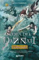La montagna. L'ora dei dannati vol. 2 di Luca Tarenzi edito da Giunti Editore
