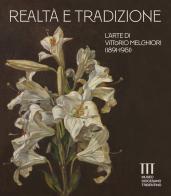 Realtà e tradizione. L'arte di Vittorio Melchiori (1891-1951). Catalogo della mostra (Museo Diocesano Tridentino). Ediz. a colori edito da VITREND