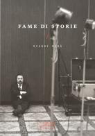Fame di storie di Gianni Minà edito da Edizioni di Roberto Nicolucci